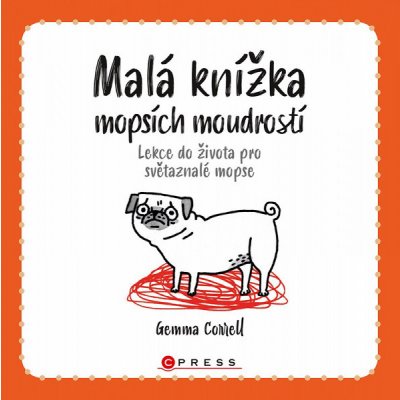 Malá knížka mopsích moudrostí - Gemma Correll – Zboží Mobilmania