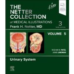 The Netter Collection of Medical Illustrations: Urinary System, Volume 5 – Hledejceny.cz