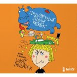 Neuvěřitelně šílené příběhy - Pavlásek Lukáš – Hledejceny.cz