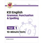 KS1 Year 1 English 10-Minute Tests: Grammar, Punctuation & Spelling - CGP Books – Hledejceny.cz