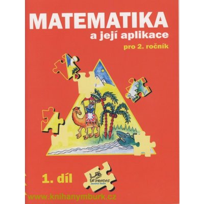 Matematika a její aplikace pro 2. ročník 1. díl - 2. ročník - Josef Molnár, Hana Mikulenková – Zboží Mobilmania