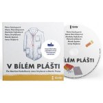 V bílém plášti - Soukupová Petra – Hledejceny.cz