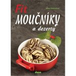 Fit moučníky a dezerty - Alena Doležalová – Hledejceny.cz