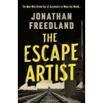 The Escape Artist : The Man Who Broke Out of Auschwitz to Warn the World - Freedland Jonathan – Sleviste.cz