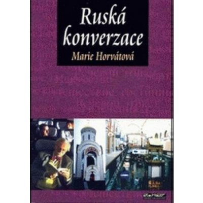 Ruská konverzace - Horvátová Marie – Hledejceny.cz