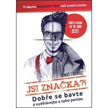 Jsi značka?! - Tomáš Lukavec