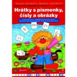 Hrátky s písmenky, čísly a obrázky - Málková Magda, Chleboun Michal – Hledejceny.cz