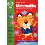Moje první matematika 6-7 let - s didaktickými samolepkami: Zábavné a kreativní úkoly a aktivity - Kol. – Hledejceny.cz