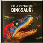 Pop-up encyklopedie Dinosauři: Poznej fascinující 3D svět dinosaurů – Sleviste.cz