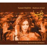 Sussan Deyhim - Madman Of God Divine Love Songs Of The Persian Sufi Masters CD – Hledejceny.cz