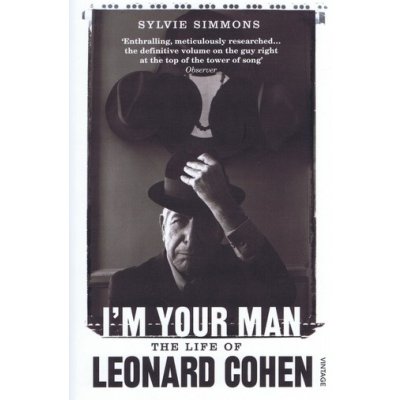 I'm Your Man - The Life of Leonard Cohen - Simmons Sylvie