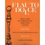 Škola hry na sopránovou zobcovou flétnu 1.díl Ladislav Daniel – Hledejceny.cz