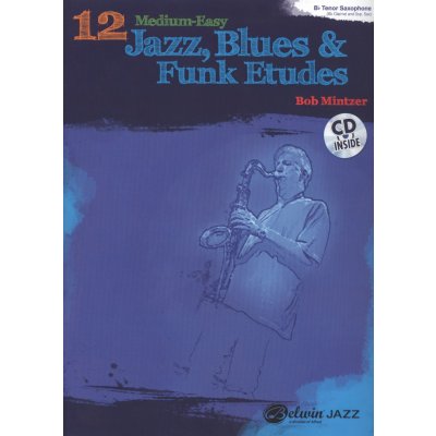 12 Medium-Easy Jazz Blues & Funk Etudes + Audio Online / tenorový saxofon klarinet – Hledejceny.cz