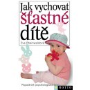 Jak vychovat šťastné dítě