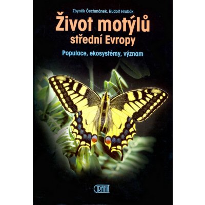 Život motýlů - Zbyněk Čechmánek, Rudolf Hrabák – Zbozi.Blesk.cz