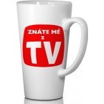 Hrnek Latte Grande Znáte mě z TV 450 ml – Sleviste.cz