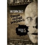 Temné radosti predátorů - Panoptikum sexuálních vražd 5. - Viktorín Šulc – Hledejceny.cz