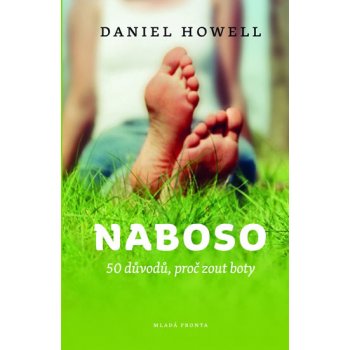 Naboso. 50 důvodů proč si sundat boty a být zdravý - Daniel Howell