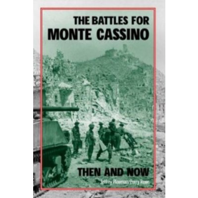 Battles for Monte Cassino Then and Now