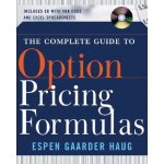 The Complete Guide to Option Pricing Formulas [With CDROM] - (Haug Espen Gaarder)(Pevná vazba) – Hledejceny.cz