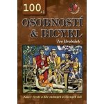 100+1 osobností & bicykl Kolo v životě a díle známých a slavných lidí Ivo Hrubíšek – Hledejceny.cz