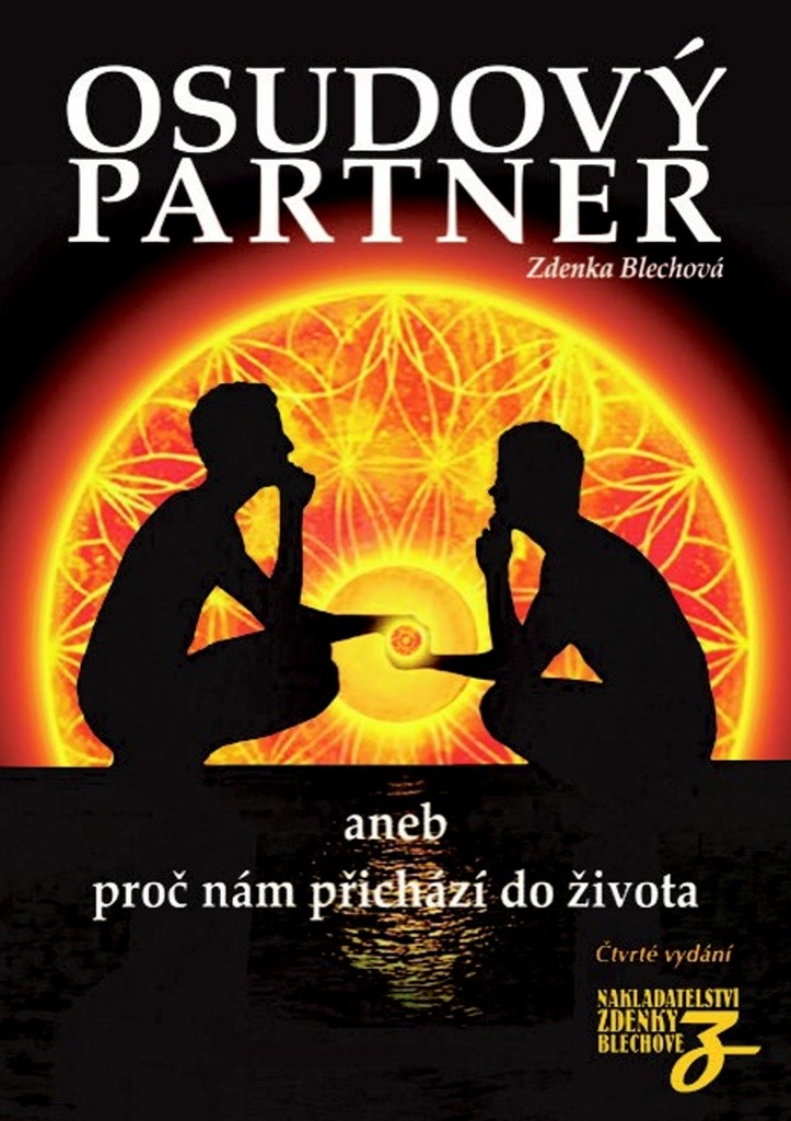 Zdeňka Blechová Osudový partner: aneb proč nám přichází do života