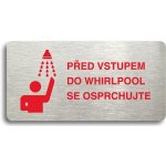 Accept Piktogram "PŘED VSTUPEM DO WHIRLPOOL SE OSPRCHUJTE" (160 × 80 mm) (stříbrná tabulka - barevný – Zbozi.Blesk.cz