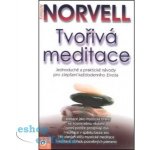 Tvořivá meditace - Antony Norvell – Hledejceny.cz