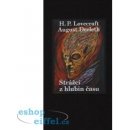 Strážci z hlubin času - August Derleth; Howard Philip Lovecraft