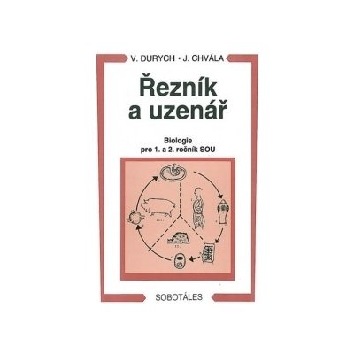 Řezník, uzenář - biologie 1. a 2.r. SOU - Durych V., Chvála J. – Hledejceny.cz