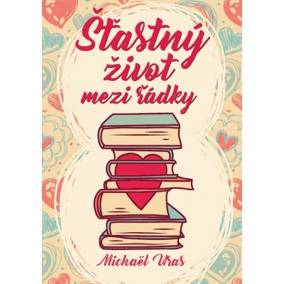 Michael Uras Šťastný život mezi řádky