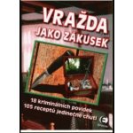 Vražda jako zákusek – Hledejceny.cz