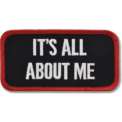 Moto nášivka Its All About Me 10 cm x 5 cm – Zboží Dáma