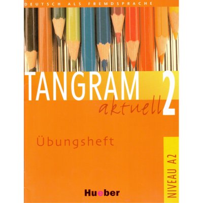 Tangram aktuell 2. Übungsheft Lektionen 1-7 – Hledejceny.cz