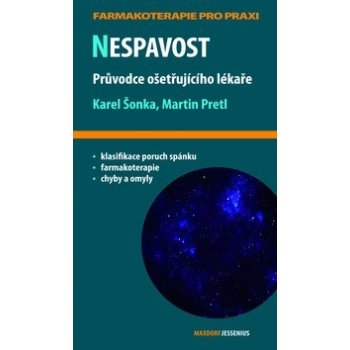 Nespavost - Průvodce ošetřujícího lékaře - Šonka K., Pretl M.