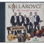 KOLLÁROVCI - Môj život je muzika – Hledejceny.cz