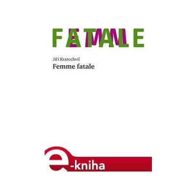 Femme fatale - Jiří Kratochvil
