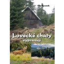 Lovecké chaty vypravují – Bouzek Ota