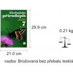 Ekologický přírodopis pro 7. ročník ZŠ - 2. část - Danuše Kvasničková, Pavel Pecina, Jan Jeník, Jiří Froněk, Jiří Cais – Hledejceny.cz