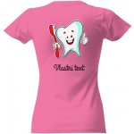 Tričko s potiskem Zubař zubařka na zádech dámské Růžová – Zboží Dáma