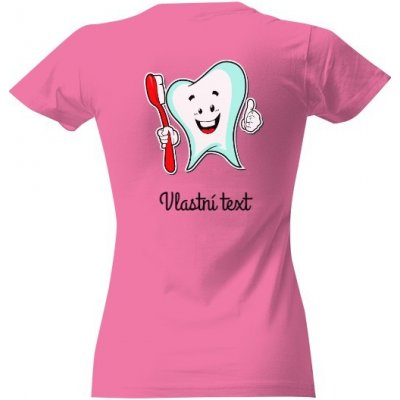 Tričko s potiskem Zubař zubařka na zádech dámské Růžová – Zboží Dáma