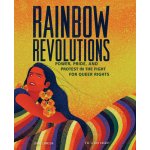 Rainbow Revolutions: Power, Pride, and Protest in the Fight for Queer Rights (Lawson Jamie)(Pevná vazba) – Zboží Mobilmania