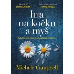 Hra na kočku a myš - Michele Campbell – Hledejceny.cz