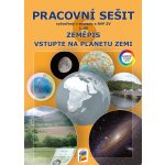 Zeměpis 6, 1. díl - Vstupte na planetu Zemi (barevný pracovní sešit) – Hledejceny.cz