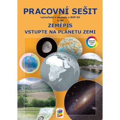 Zeměpis 6, 1. díl - Vstupte na planetu Zemi (barevný pracovní sešit) – Zbozi.Blesk.cz