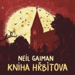Kniha hřbitova - Neil Gaiman - Čte Ondřej Brousek – Hledejceny.cz