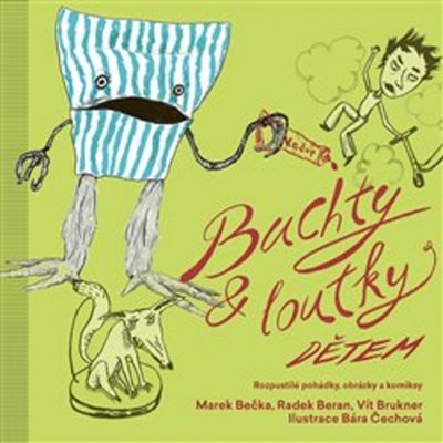 Buchty a loutky dětem - Bára Čechová, Vít Brukner, Radek Beran, Marek Bečka – Zboží Mobilmania