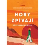 Hory zpívají - Nguyen Phan Que Mai – Sleviste.cz