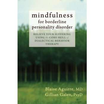 Mindfulness for Borderline Personality - B. Aguirre