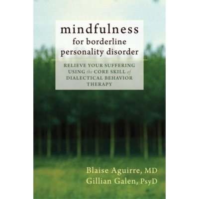 Mindfulness for Borderline Personality - B. Aguirre